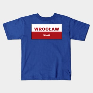 Wrocław City in Polish Flag Kids T-Shirt